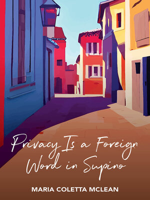 cover image of Privacy is a Foreign Word in Supino
